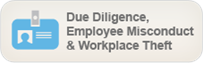 Due Diligence, Employee Misconduct and Workplace Theft
