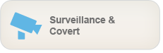 Surveillance & Covert - Licenced Investigators covering all matters nationally and globally
